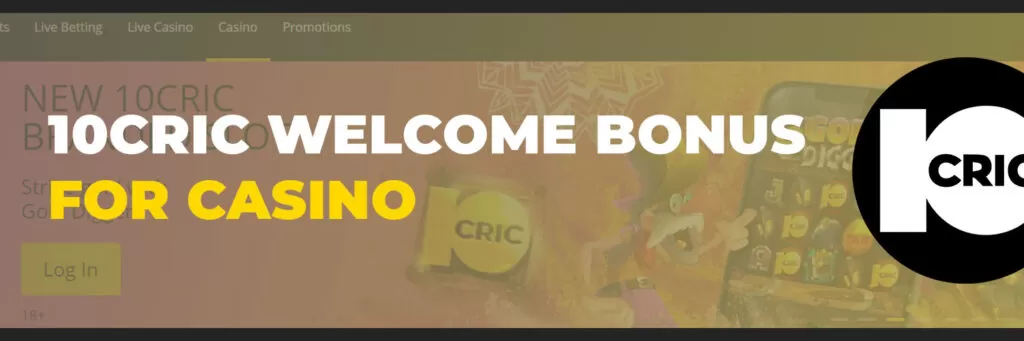 10cric Welcome Bonus for Casino